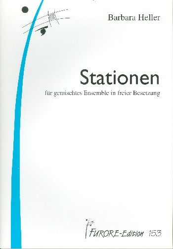 Stationen für gemischtes Ensemble  in freier Besetzung  Partitur und Stimmen