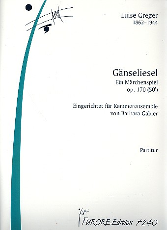Gänseliesel op.170  für Soli und  Kammerensemble  Partitur