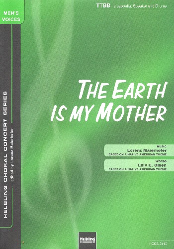 The Earth is my Mother&nbsp;&nbsp;für Sprecher, Männerchor und Trommel&nbsp;&nbsp;Partitur (en)