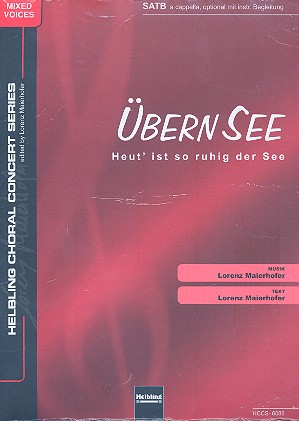 Übern See für gem Chor a cappella&nbsp;&nbsp;(Instrumente ad lib)&nbsp;&nbsp;Partitur