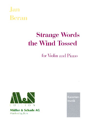 Strange Words the Wind tossed  für Violine und Klavier  
