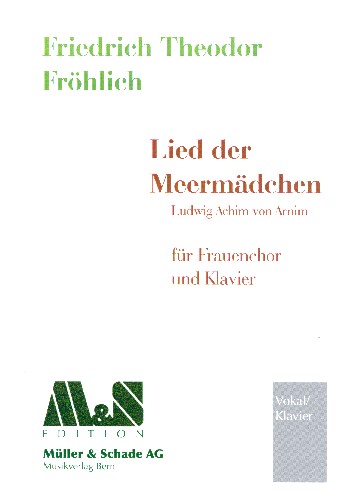 Lied der Meermädchen&nbsp;&nbsp;für Frauenchor und Klavier&nbsp;&nbsp;Partitur