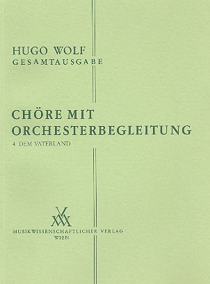 Chöre mit Orchesterbegleitung Band 4  Dem Vaterland  Partitur