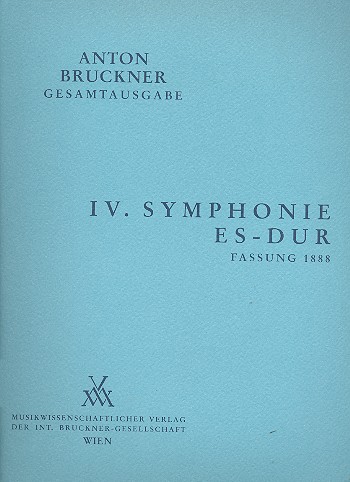 Sinfonie Es-Dur Nr.4 (3. Fassung 1888)  für Orchester  Partitur