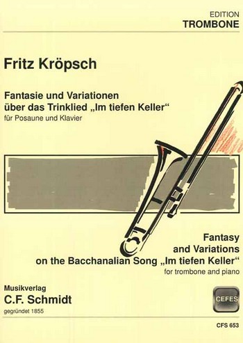 Fantasie über das Trinklied Im tiefen Keller  für Posaune und Klavier  