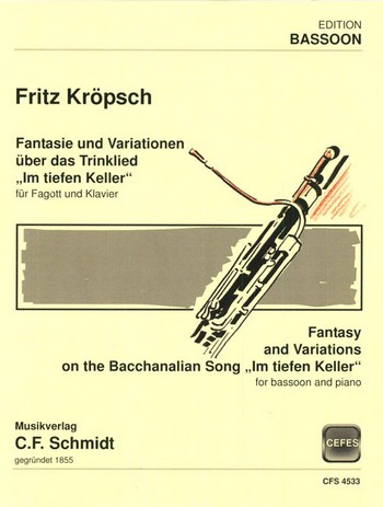 Fritz Kröpsch  Fantasie über das Trinklied 'Im tiefen Keller'  für Fagott und Klavier  