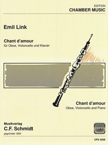 Emil Link  Chant d'amour  für Oboe, Violoncello und Klavier  Stimmen