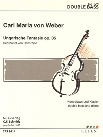 CFS2414 C.M.Weber, Ungarische Fantasie op.35 :  für Kontrabass und Klavier  