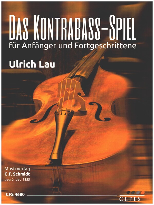 Das Kontrabass-Spiel für Anfänger und Fortgeschrittene  für Kontrabass  