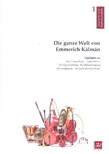 Die ganze Welt von Emmerich Kálmán  für flexibles Ensemble (Gesang ad lib)  1. Stimme Klarinette/Sopransaxophon