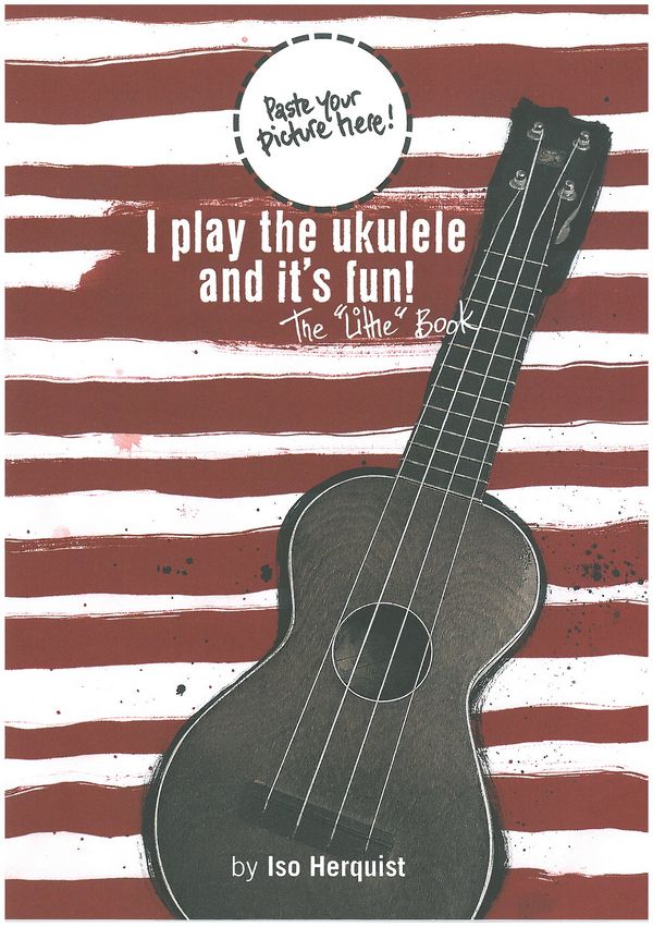 I play the ukulele and it's fun! - Little Book    Lehrmaterial Uku