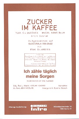 Zucker im Kaffee   und  Ich zähle täglich meine Sorgen&nbsp;&nbsp;für Salonorchester&nbsp;&nbsp;Piano-Direktion und Stimmen
