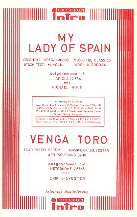 My Lady of Spain  und  Venga Toro:  für Salonorchester  Direktion und Stimmen