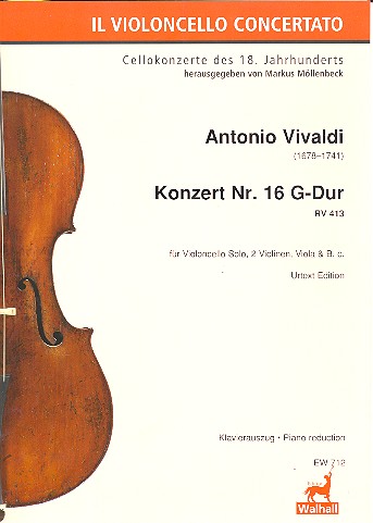 Konzert G-Dur Nr.16 RV413&nbsp;&nbsp;für Violoncello solo, 2 Violinen, Viola und Bc&nbsp;&nbsp;für Violoncello und Klavier
