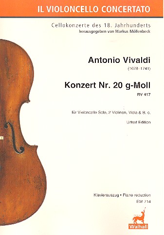 Konzert g-Moll Nr.20 RV417&nbsp;&nbsp;für Violoncello solo, 2 Violinen, Viola und Bc&nbsp;&nbsp;für Violoncello und Klavier