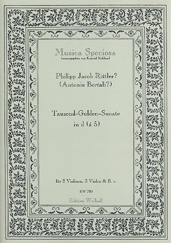 Tausend-Gulden-Sonate d-Moll à 5&nbsp;&nbsp;für 2 Violinen, 3 Violen und Bc&nbsp;&nbsp;Partitur und Stimmen (Bc nicht ausgesetzt)