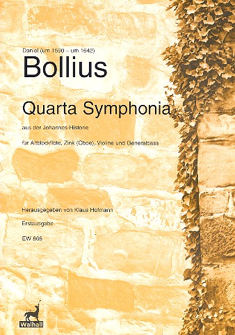 Quarta symphonia aus der Johannes-Historie&nbsp;&nbsp;für Altblockflöte, Zink (Oboe), Violine und Bc&nbsp;&nbsp;Partitur und Stimmen (Bc ausgesetzt)