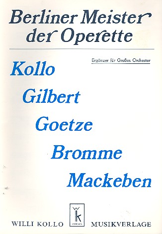 Berliner Meister der Operette:  für Salonorchester  Ergänzungsstimmen grosses Orchester
