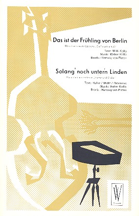 Das ist der Frühling von Berlin   und  Solang noch untern Linden:  für Salonorchester