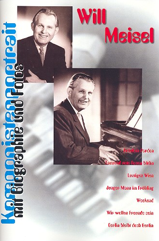 Komponistenportrait  Will Meisel&nbsp;&nbsp;Songbook Klavier/Gesang/Gitarre&nbsp;&nbsp;