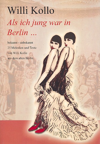 Als ich jung war in Berlin:  für Klavier/Gesang/Gitarre  