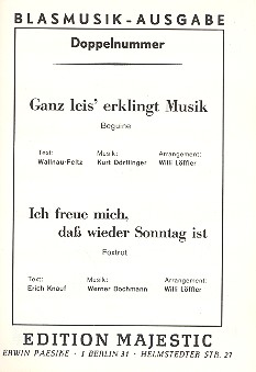 Ganz leis' erklingt Musik  und  Ich freue mich, dass wieder Sontag ist&nbsp;&nbsp;für Blasorchester&nbsp;&nbsp;Stimmen