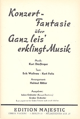 Ganz leis erklingt Musik:  Konzertfantasie für Salonorchester  