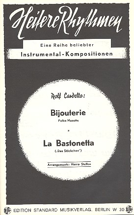 Bijouterie  und  La Bastonetta: für Salonorchester  Direktion und Stimmen  
