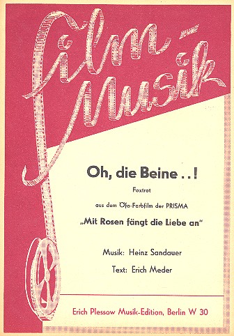 Oh die Beine  und  Mit Rosen fängt  die Liebe an: für Klavier  