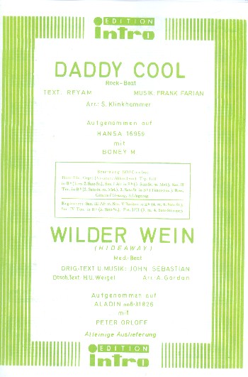 Daddy Cool  und  Wilder Wein:  für Salonorchester  Direktion und Stimmen