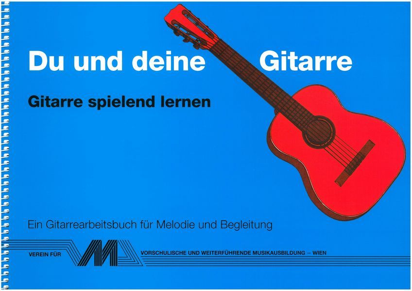 Du und deine Gitarre &nbsp;&nbsp;Gitarre spielend lernen&nbsp;&nbsp;