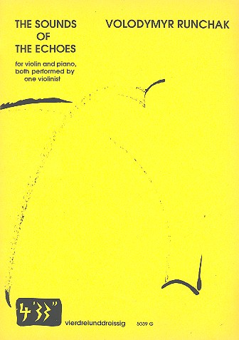 The Sounds of the Echoes für Violine und  Klavier (beides vom Geiger zu spielen)  