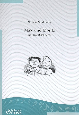 Max und Moritz&nbsp;&nbsp;für 3 Blöckflöten (SAT)&nbsp;&nbsp;Spielpartitur
