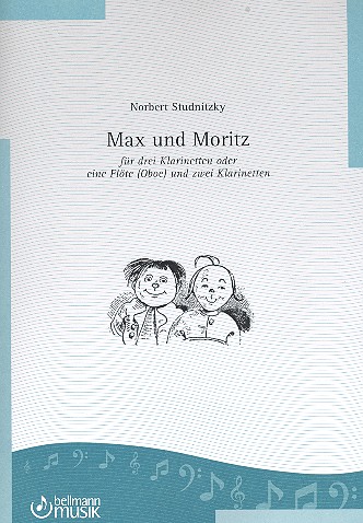 Max und Moritz&nbsp;&nbsp;für 3 Klarinetten (Flöte (Oboe)/2 Klarinetten)&nbsp;&nbsp;Partitur und Stimmen
