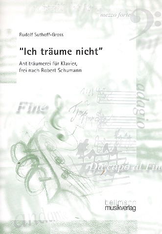 Ich träume nicht&nbsp;&nbsp;für Klavier&nbsp;&nbsp;