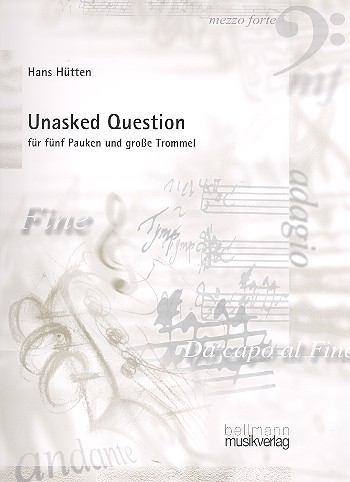 Unasked Question  für 5 Pauken und grosse Trommel (ein Spieler)  