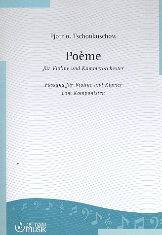 Poème für Violine und Kammerorchester  für Violine und Klavier  