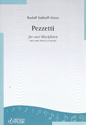 Pezzetti&nbsp;&nbsp;für 2 Blockflöten (Melodieinstrumente)&nbsp;&nbsp;Spielpartitur