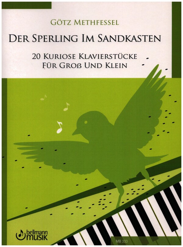 Der Sperling im Sandkasten&nbsp;&nbsp;für Klavier&nbsp;&nbsp;