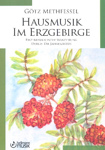 Hausmusik im Erzgebirge:  für Gesang und Klavier (Stimmen/Instrumente ad lib)  Partitur