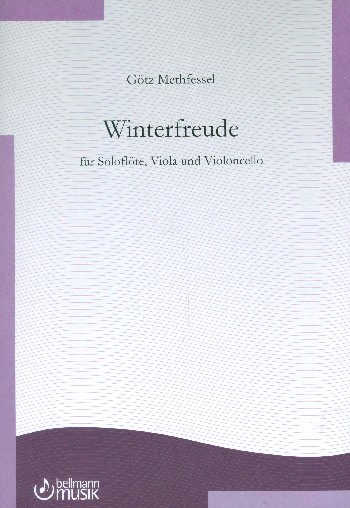 Winterfreude&nbsp;&nbsp;fürt Flöte, Viola und Violoncello&nbsp;&nbsp;Partitur und Stimmen