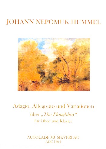 Adagio, Allegretto und Variationen über  The Ploughboy für Oboe und Klavier  