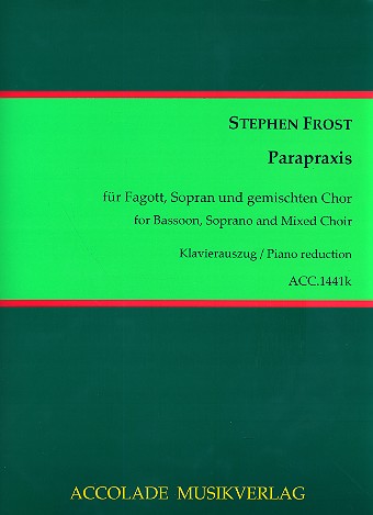 Parapraxis für Fagott, Sopran und gem Chor&nbsp;&nbsp;für Fagott und Klavier&nbsp;&nbsp;
