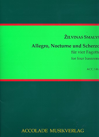 Allegro, Nocturne und Scherzo  für 4 Fagotte  Partitur und Stimmen