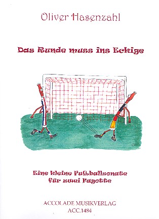 Das Runde muss ins Eckige - eine kleine Fussballsonate  für 2 Fagotte  Spielpartitur