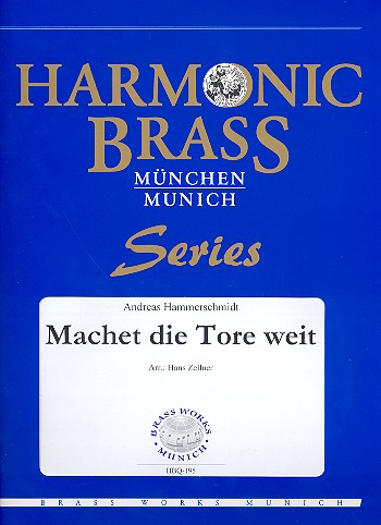Machet die Tore weit für 2 Trompeten,&nbsp;&nbsp;Horn, Posaune und Tuba&nbsp;&nbsp;Partitur und Stimmen