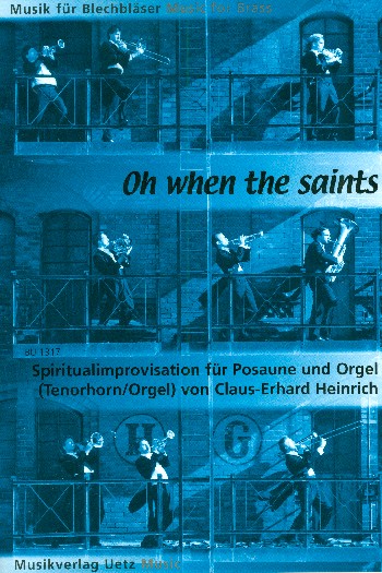 Oh when the Saints&nbsp;&nbsp;für Posaune (Tenorhorn) und Orgel&nbsp;&nbsp;