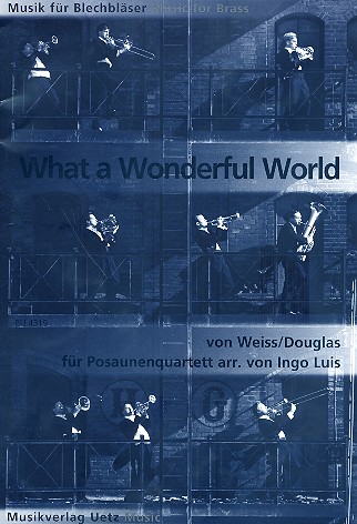 What a wonderful world&nbsp;&nbsp;für 4 Posaunen&nbsp;&nbsp;Partitur und Stimmen