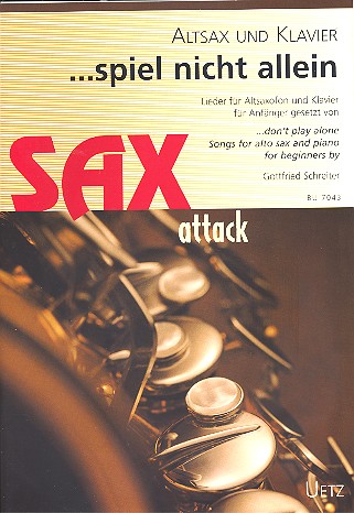 Spiel nicht allein für Altsaxophon&nbsp;&nbsp;und Klavier&nbsp;&nbsp;