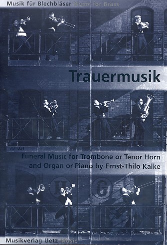 Trauermusik für Posaune (Tenorhorn)&nbsp;&nbsp;und Klavier&nbsp;&nbsp;